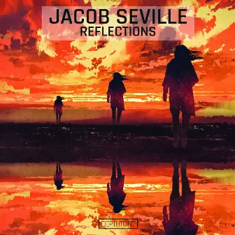 Reflections by Jacob Seville