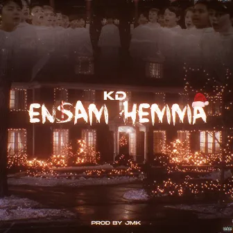 Ensam Hemma by KD