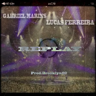 Replay by Gabriel Marins