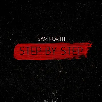 Step by Step by Sam Forth