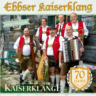 Kaiserklänge - 70 Jahre by Ebbser Kaiserklang