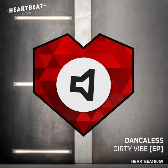 Dirty Vibe EP by Dancaless