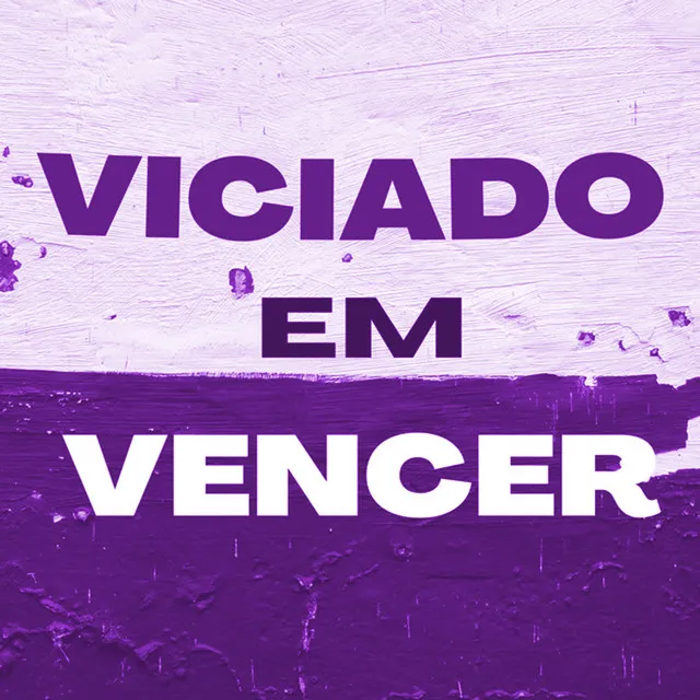 Viciado em Vencer