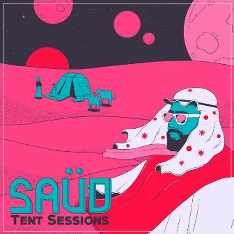 Tent Sessions by saüd