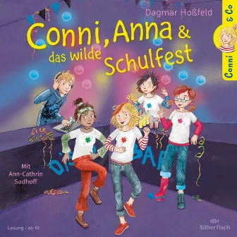 Conni & Co 4: Conni, Anna und das wilde Schulfest by Dagmar Hoßfeld