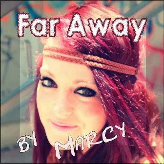 Far Away (feat. Marcella Di Girolamo) by Marcy