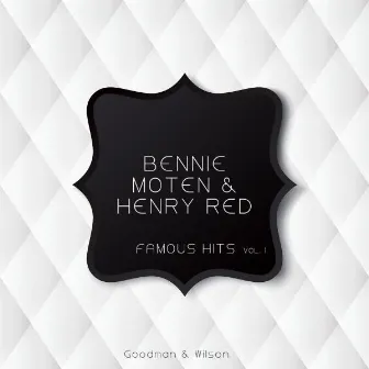 Famous Hits by Bennie Moten