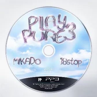 PLAY PURE 3 by MIKADO