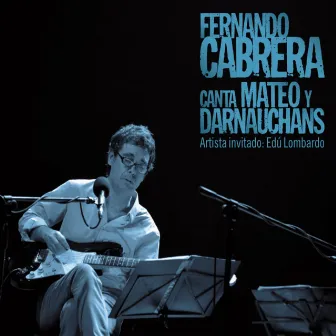 Canta Mateo y Darnauchans by Fernando Cabrera