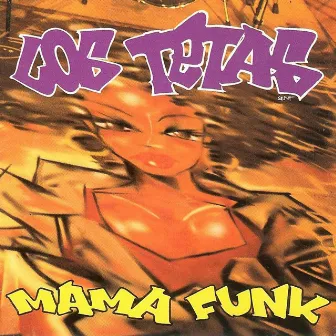 Mama Funk by Los Tetas