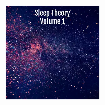 Sleep Theory, Vol. 1 by Music for Sleeping Ensemble