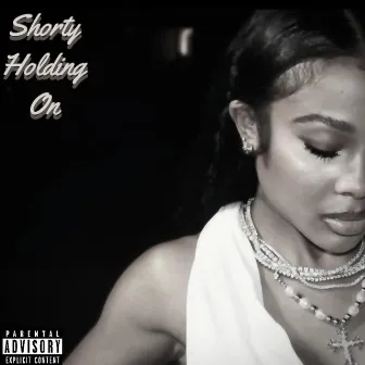 Shorty Holding On by Big Don