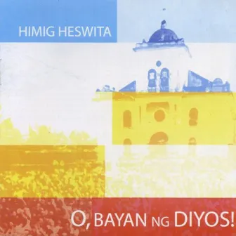 O, Bayan Ng Diyos by Himig Heswita