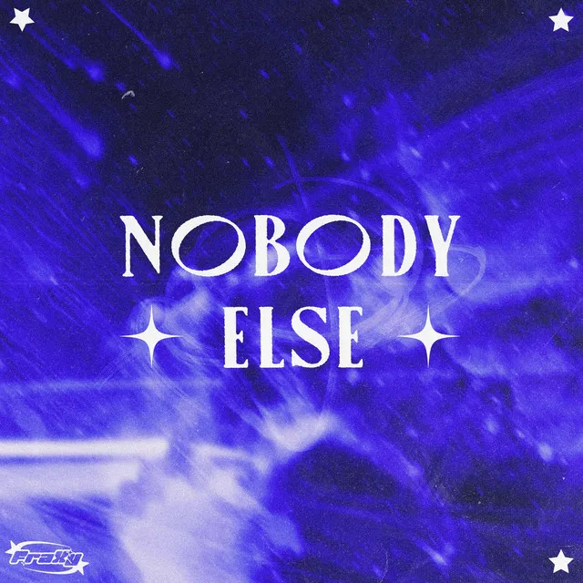 Nobody Else