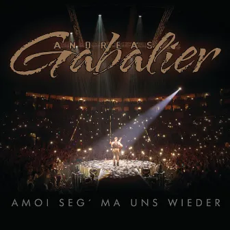 Amoi seg' ma uns wieder by Andreas Gabalier