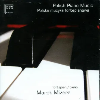 Polish Piano Music by Marek Mizera