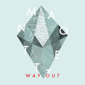 Way Out by Manotett