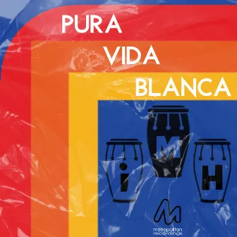 I M H by Pura Vida Blanca