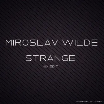 Strange - Mix Edit by Miroslav Wilde