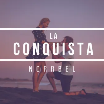 La Conquista by NoRRbeL