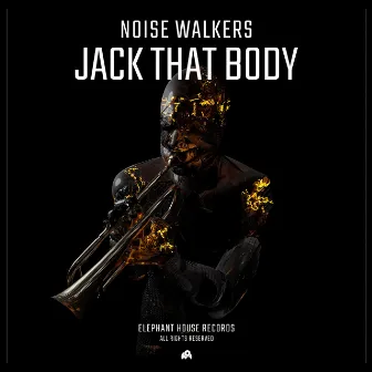 Jack That Body by Noise Walkers