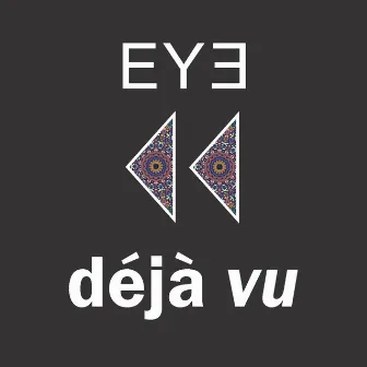 Déjà Vu by Eye