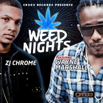 Weed Nights by ZJ Chrome