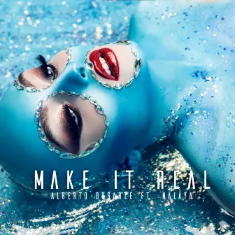 Make It Real by Nalaya