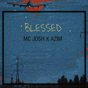 BLESSED by AZIM