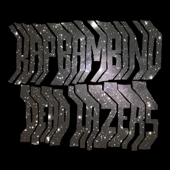 Dead Lazers by Kap Bambino