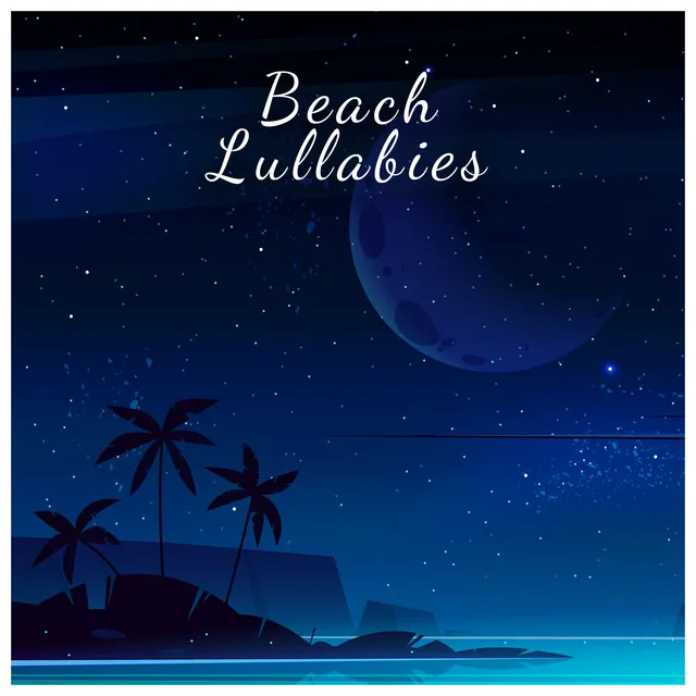 Beach Lullabies: Ocean Sounds for Sleep, Relaxation at Night, Piano Melodies, Blissful Nature