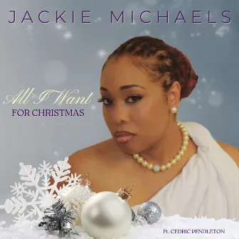 All I Want For Christmas by Jackie Michaels