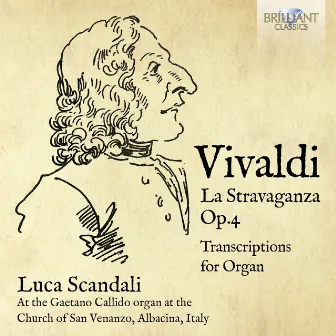 Vivaldi: La Stravaganza, Op. 4, Transcriptions for Organ by Luca Scandali