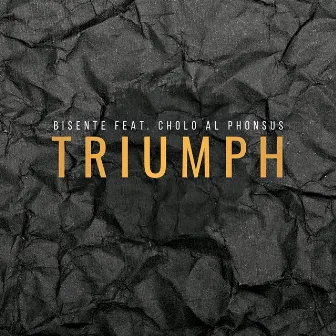 Triumph by Bi$ente