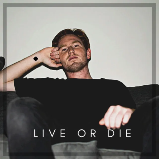 Live or Die