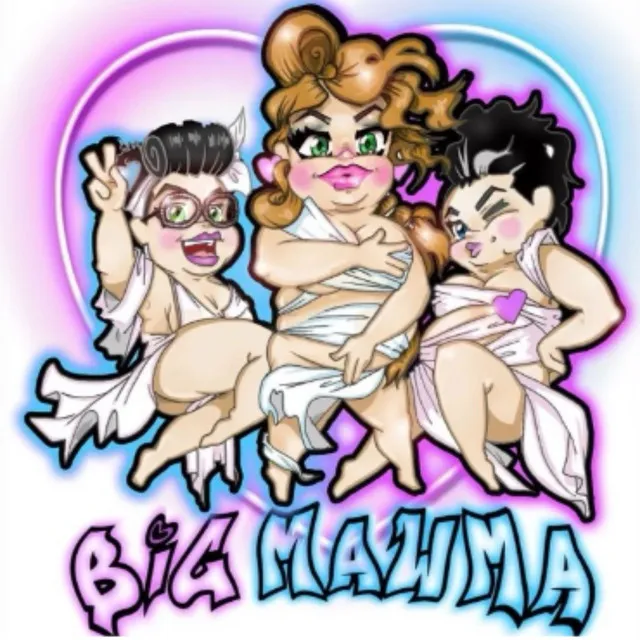 Big Mawma (feat. Katie Kadan & Sarah Potenza)