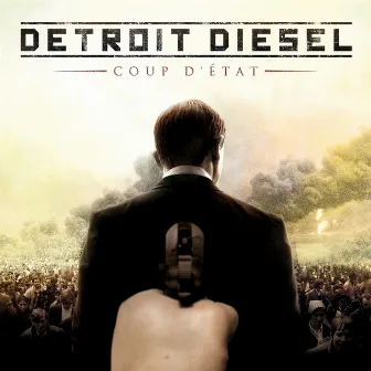 Coup d'état by Detroit Diesel