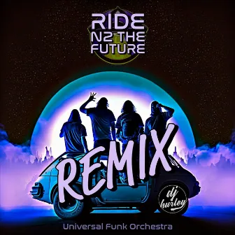 Ride N2 the Future (DJ Hurley Remix) by DJ Hurley