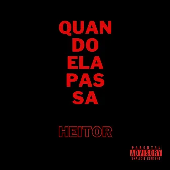 Quando Ela Passa by HEITOR