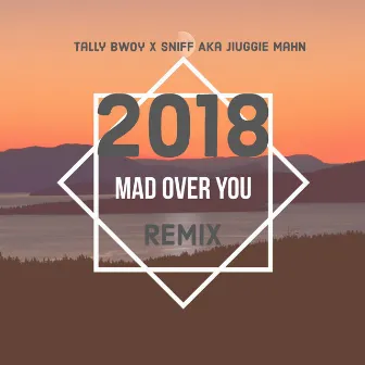 Mad Over You by Tally Bwoy