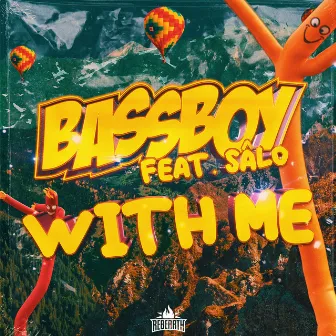 With Me by Bassboy