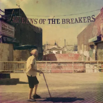 Queens of the Breakers by The Barr Brothers