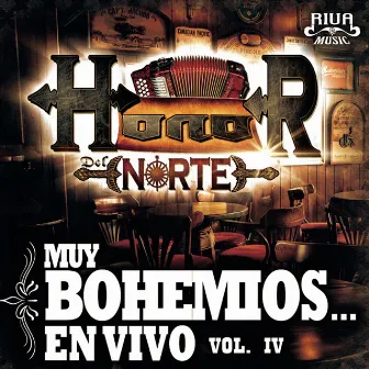 Muy Bohemios Vol. 4 (En Vivo) by Honor Del Norte