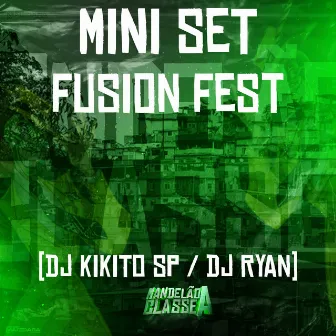 Mini Set Fusion Fest by DJ Ryan