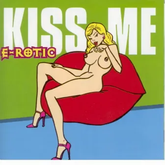 Kiss Me by E-Rotic