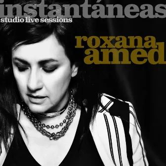 Instantáneas - Studio Live Sessions by Roxana Amed