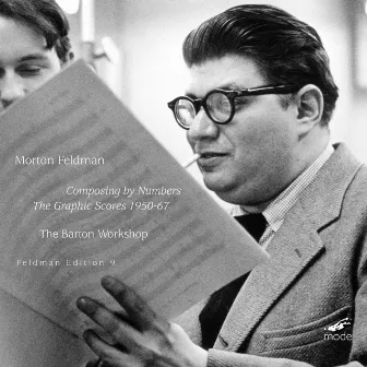 Feldman, Vol. 9: Composing by Numbers by Barton Workshop