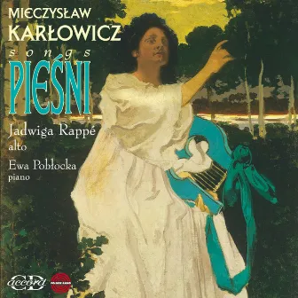 Karlowicz: Songs by Jadwiga Rappe