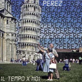 Il tempo x noi by Perez