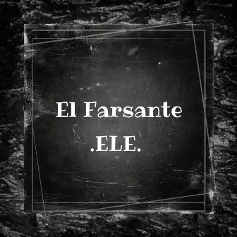 El Farsante (Versión) by ELE